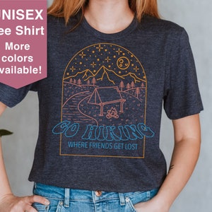 Hiking Shirt, Camping Shirt, Go Hiking Bear Kills You, Mountain Shirt, Adventure Shirt, Travel Shirt, Outdoor Shirt, Nature Lover Shirt