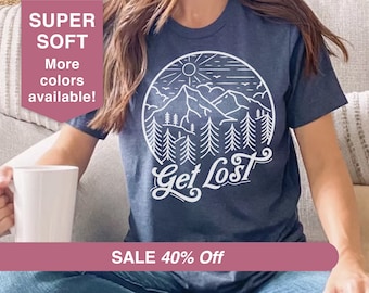 Mountain Hiking Shirt, Get Lost Tee, Nature Lover Gift