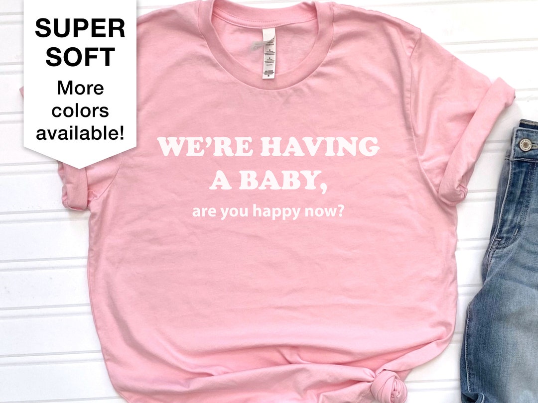 We Are Having a Baby, Pregnancy Announcement Shirt, Baby Announcement