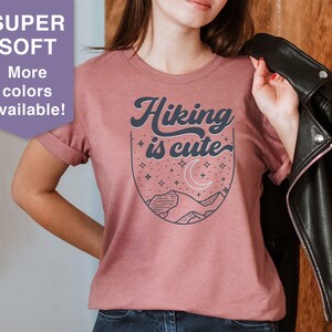 Hiking is cute tee Shirt, Travel Tee, Wanderlust Shirt, Camping Hiking Backpacking Adventure Outdoor Shirt, Explore Tee, Traveler Tee