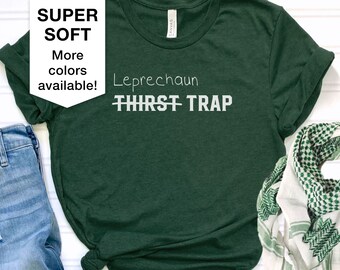 Leprechaun Thirst Trap Tee, Funny St. Patrick's Day Shirt