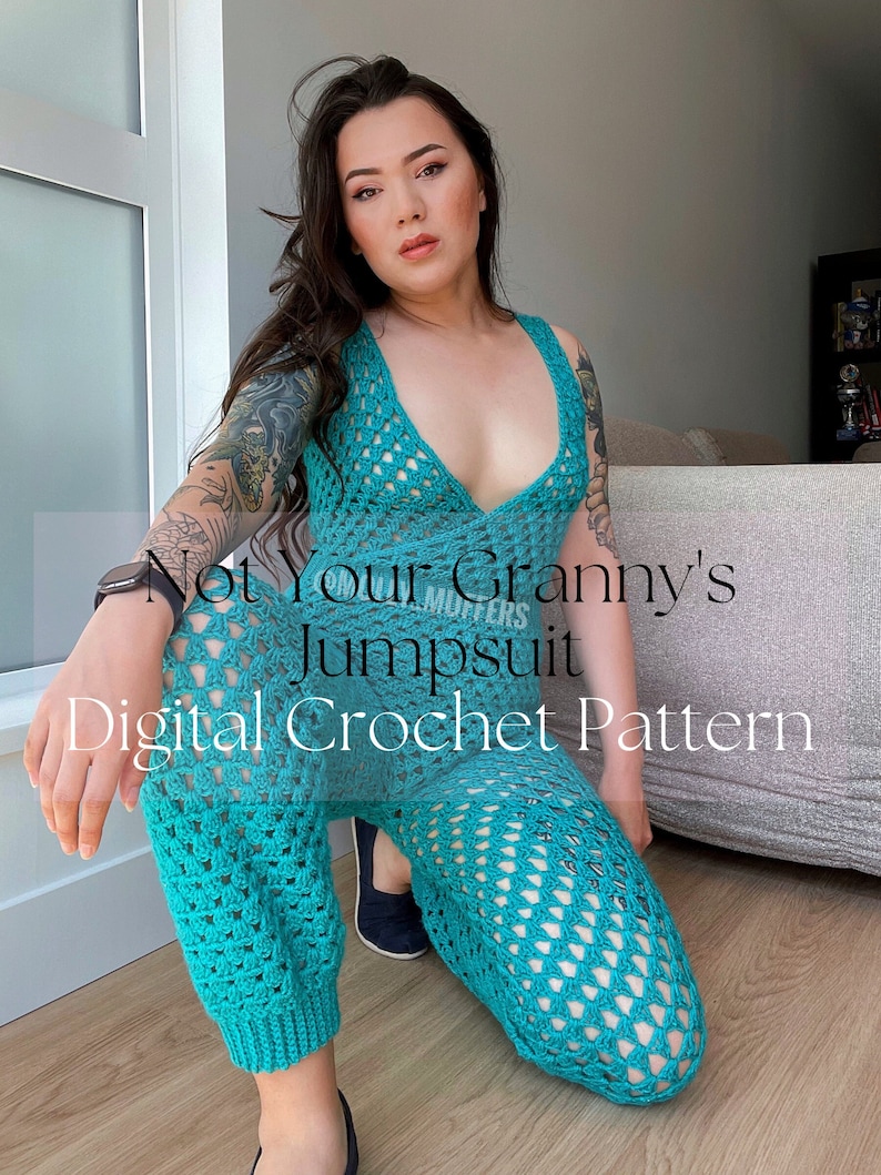 May include: A teal crochet jumpsuit pattern, with the text "Not Your Granny's Jumpsuit Digital Crochet Pattern".