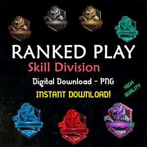 May include: Digital download of six different ranked play skill division icons featuring a lion with different colored backgrounds. The icons are in a hexagonal shape with a black outline. The text "RANKED PLAY Skill Division" is in white text on a black background. The text "Digital Download - PNG" is in white text on a black background. The text "INSTANT DOWNLOAD!" is in yellow text on a black background. The text "HIGH QUALITY" is in green text on a white background.