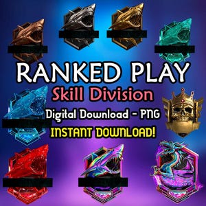 May include: Digital download of 10 different shark-themed ranked play skill division icons for a video game. The icons are in various colors, including blue, gold, red, and purple. The icons feature a shark with a crown, a dragon, and a skull. The text "Ranked Play Skill Division" and "Instant Download!" is displayed on the image.