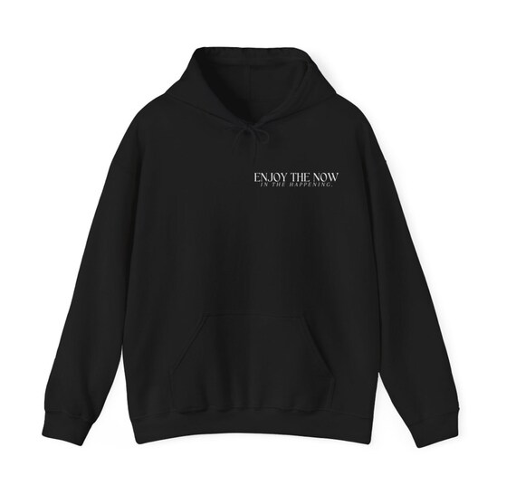 Live in the Moment Hoodie Enjoy the Now Hoodie Oversized Hoodie Trendy Hoodie Positive Hoodie Reminder Hoodie Etsy