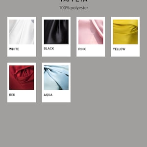 May include: A color chart for Taffeta 100% polyester fabric featuring six square swatches in white, black, pink, yellow, red, and aqua. Each swatch displays the fabric texture and color with the corresponding color name printed in black text below.