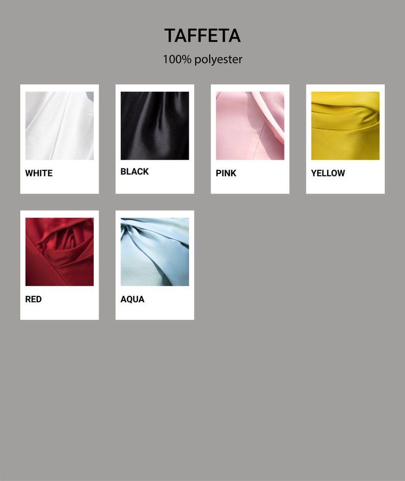 May include: A color chart for Taffeta 100% polyester fabric featuring six square swatches in white, black, pink, yellow, red, and aqua. Each swatch displays the fabric texture and color with the corresponding color name printed in black text below.