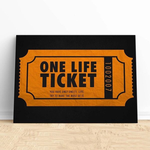 Life Ticket Art,Inspirational Canvas Wall Art,Motivation And Positive Vibes,Inspirational Quotes,Inspirational Artwork