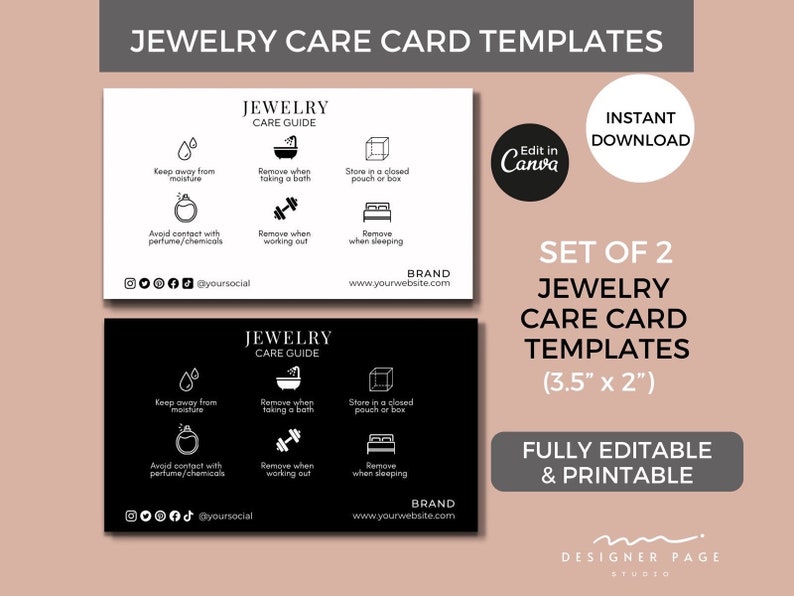 May include: Two black and white printable jewellery care card templates. The cards are 3.5 inches by 2 inches and feature a set of instructions for caring for jewellery. The instructions include keeping jewellery away from moisture, removing jewellery when taking a bath, storing jewellery in a closed pouch or box, avoiding contact with perfume or chemicals, removing jewellery when working out, and removing jewellery when sleeping. The cards are fully editable and can be customised with your brand name and website.