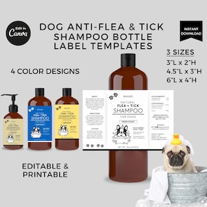 May include: Printable dog shampoo bottle label templates in four color designs. The labels feature a brown bottle with a white label that says "Natural Flea + Tick Shampoo for Dogs" with a dog illustration. The label also includes directions, active ingredients, and a caution section. The templates are available in three sizes: 3 inches by 2 inches, 4.5 inches by 3 inches, and 6 inches by 4 inches.