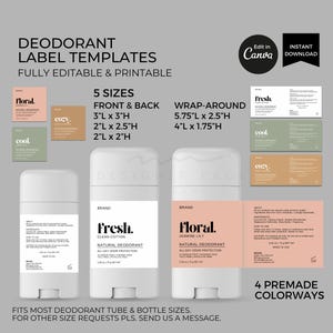 May include: Deodorant label templates with the text "DEODORANT LABEL TEMPLATES" and "FULLY EDITABLE & PRINTABLE". The image shows labels in various sizes, including 7.6cm L x 7.6cm H, and 14.6cm L x 6.4cm H. There are four premade colorways.