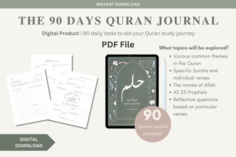 May include: A digital product for a 90-day Quran journal. The cover features a green background with a floral design and the Arabic word "حلم" (meaning "dream"). The text "90 Days Quran Journal" is also visible. The journal includes 90 prompts to help with Quran study.