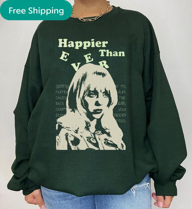 Discover Billie Eilish Sweatshirt, Happier Than Ever Sweatshirt, No Time To Die Sweatshirt