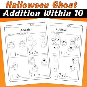 May include: Black and white Halloween-themed addition worksheets. The worksheets feature ghost illustrations and addition problems within 10. The text at the top reads "Halloween Ghost Addition Within 10".