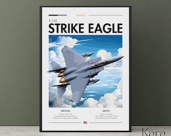 May include: A framed poster featuring an F-15E Strike Eagle fighter jet flying through a blue sky with white clouds. The text reads F-15E STRIKE EAGLE, ORIGINS, ABOUT, and includes technical specifications and a small United States flag icon.