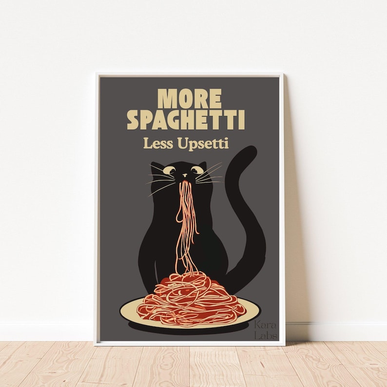 May include: A rectangular wall art print featuring a black cat eating red spaghetti on a dark gray background. The text reads MORE SPAGHETTI Less Upsetti in cream-colored letters. The cat is centered above a plate of pasta with a long tail curved up.
