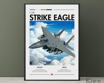 May include: A framed poster featuring a gray F-15E Strike Eagle fighter jet flying through a blue sky with white clouds. The text reads F-15E STRIKE EAGLE, ORIGINS, ABOUT, and includes technical specifications and a small United States flag icon.