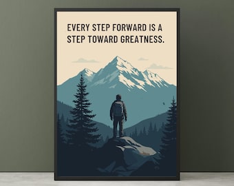Motivational Mountain Wall Art - Every Step Forward Hiking Print, Adventure Poster, Office Decor, Nature Landscape Art, Gift for Hiker.