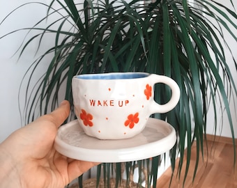 Handmade Ceramic Mug, Wake Up Ceramic Mug, Handmade Ceramic Mug and Saucer Set