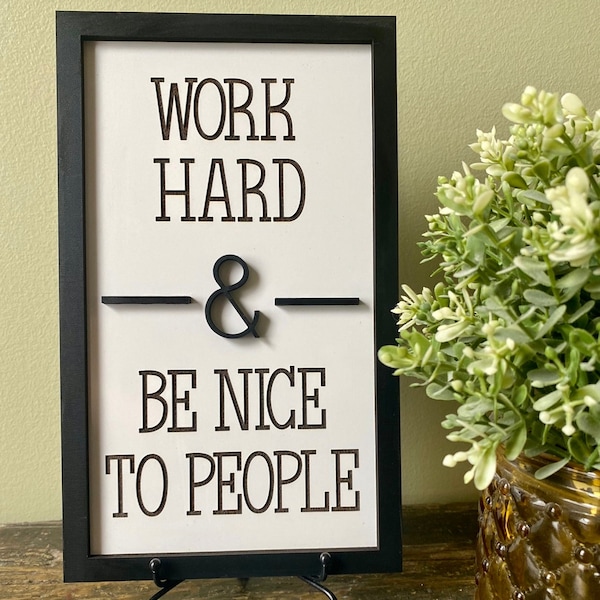 Work Hard and Be Nice to People Etsy