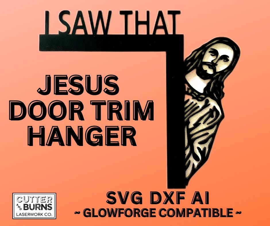 Laser Cut Funny Jesus I Saw That Door Trim Hanger SVG DXF AI Etsy