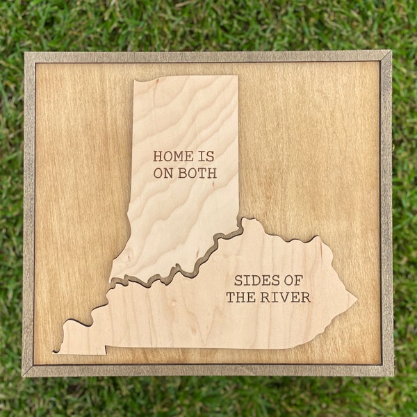 Home Is On Both Sides Of The River Indiana Kentucky State Wood Wall Decor Sign