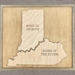 Home Is On Both Sides Of The River Indiana Kentucky State Wood Wall Decor Sign