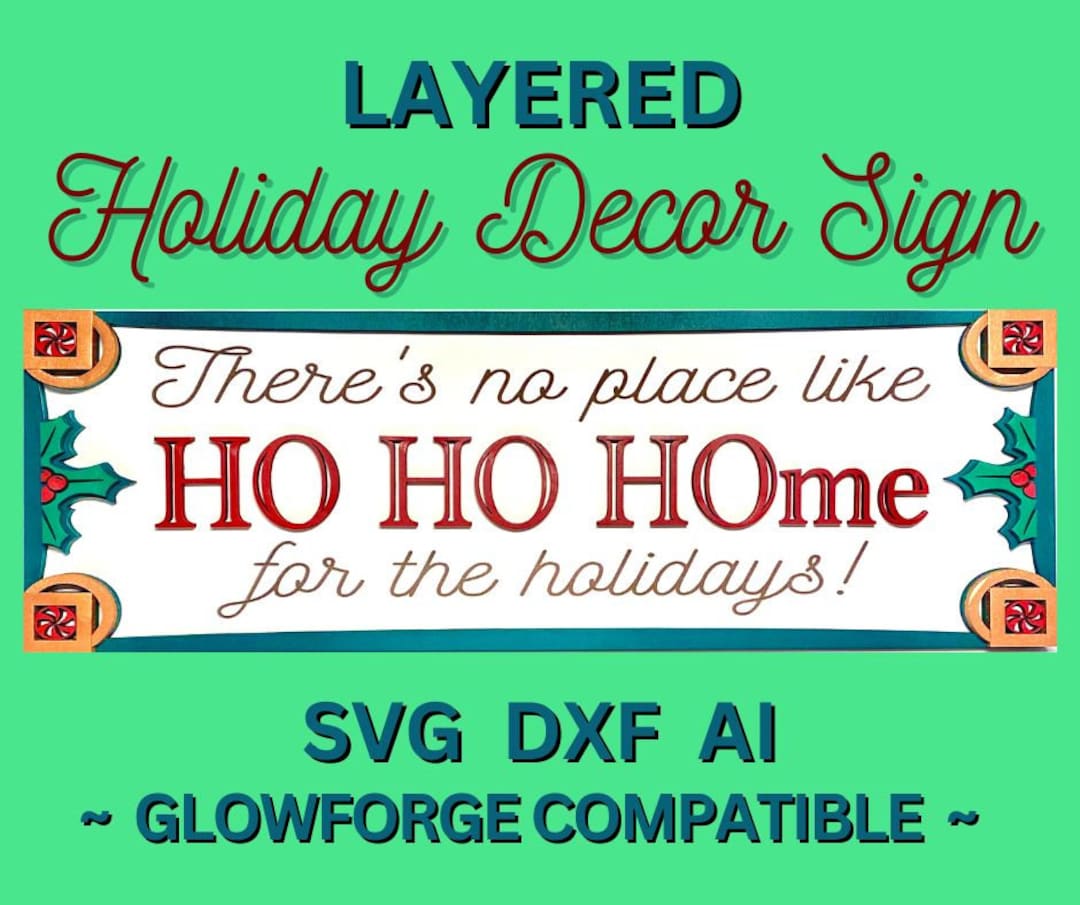 Laser Cut Ho Ho Home for the Holidays Christmas Decor Sign - SVG DXF AI ...