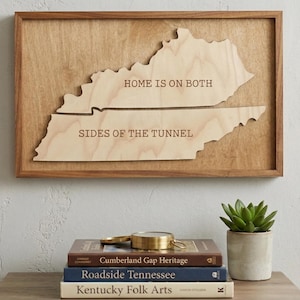 Cumberland Gap Kentucky Tennessee Wood Sign - Home Is On Both Sides Of The Tunnel - Laser Engraved State Map Decor - Custom Maple Wood Art