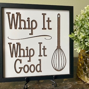 Whip It Whip It Good Funny Pun Kitchen Wall Hanging Decor Sign Series