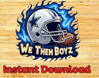 We Them Boyz Dallas Fan 2026 PNG | Digital Download, Game Day Clipart, Sublimation Design, Football PNG for T-shirt, Stickers, Mug, Frame