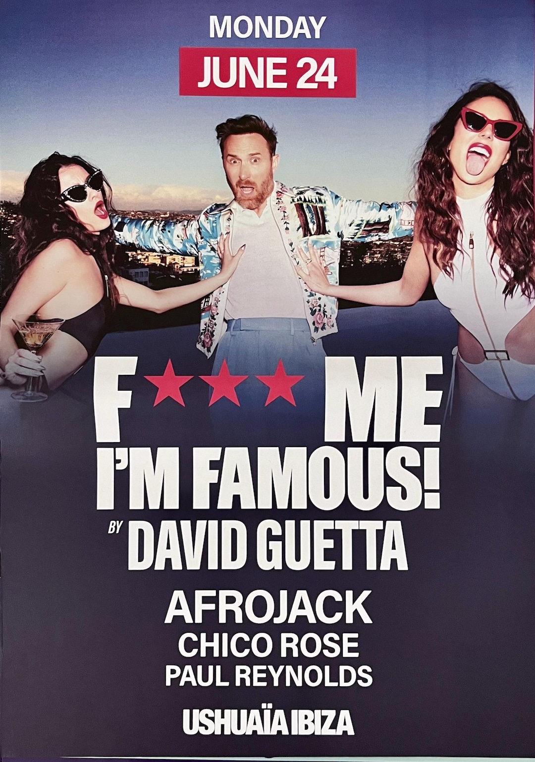 David Guetta Fuck Me Im Famous at Ushuaia June 24 2024 Official Poster ...