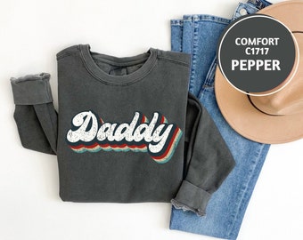 Comfort Colors Daddy Sweatshirt, Retro Fathers Day Gift