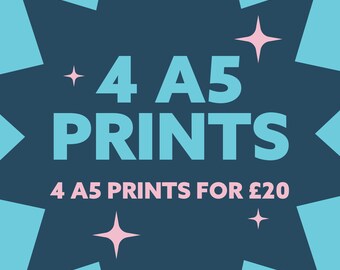 May include: A blue starburst graphic with pink stars and the text "4 A5 PRINTS" in large blue letters. Below the text is the phrase "4 A5 PRINTS FOR £20" in pink letters.