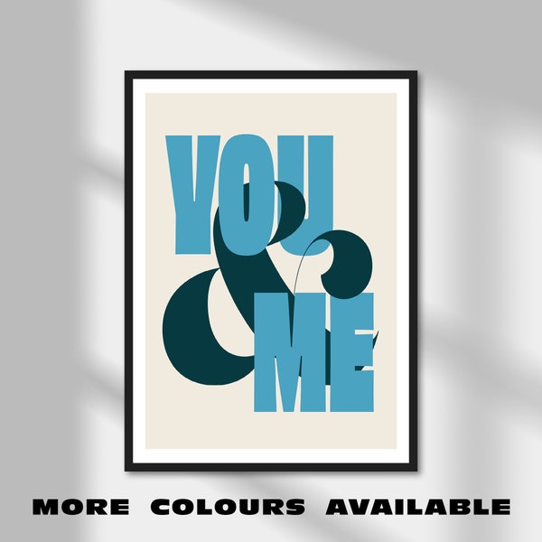 You & Me | Printed Wall Art Quote | Minimalist Type Poster | Unframed Typographic Poster