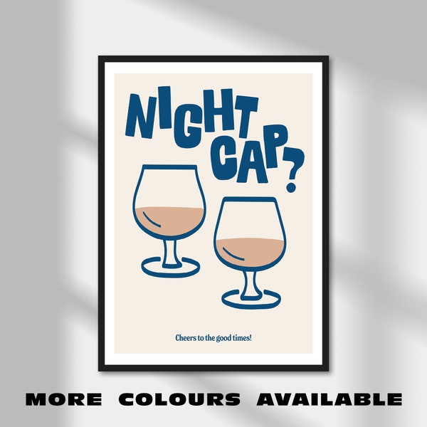 Fancy a Night Cap | Illustrative Drink Print | A5 A4 A3 A2 A1 | Unframed Hand Drawn Wall Poster For Drink Lovers | Bar Cart Wall Art