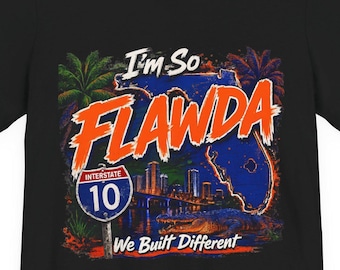 I'm So Flawda Shirt | Duval Florida Graphic Tee | Florida Streetwear | We Built Different Unisex Shirt