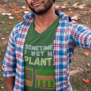 Wet My Plants , Garden Shirt, Gift for Gardeners, Farmers Shirt, Gardening, Gardening Gift