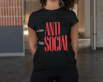 A Little Anti A Little Social Graphic Tee Unisex Statement Shirt Funny Custom Print Gift