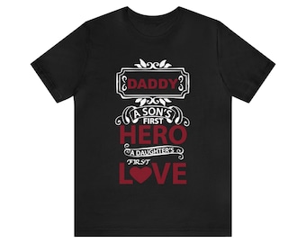 Daddy A Son First Hero- Fathers Day - Custom Print T-Shirt