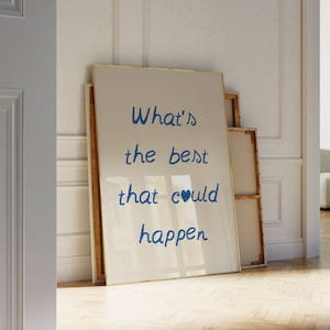 Wat is het beste dat kan gebeuren Quote Poster, Opbeurende Quote Art Print, Diepblauwe Esthetische Muurkunst, Affirmaties Print, Typografie Kunst