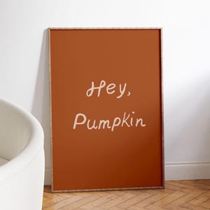 Hey Pumpkin Printable, süßes Herbst Dekor, Herbst Typografie Poster, minimalistische Halloween Saison, handgeschriebenes einfaches Zitat, lustiger Willkommens Print