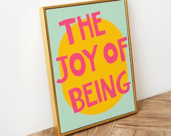 Soft Pink and Vivid Yellow 'The Joy of Being' Typography Poster, Vibrant Wall Art Quote, Maximalist Decor Wall Art for Eclectic Home Style