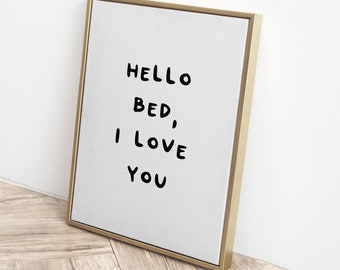 Hello Bed I Love You Print: Funny Bedroom Wall Art (Digital Download)