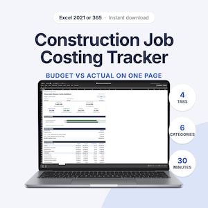 May include: A laptop displaying a Construction Job Costing Tracker spreadsheet for Excel 2021 or 365. The screen shows budget versus actual data, including project totals, contract details, and cost categories with 4 tabs, 6 categories, and 30 minutes.