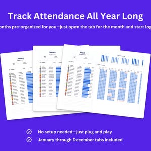 May include: A printable spreadsheet for tracking attendance all year long. The spreadsheet includes tabs for each month, January through December.  No setup needed - just plug and play.