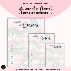 May include: Three printable wish lists featuring a floral watercolour design. The lists are labelled "Lista de Deseos" in Spanish, which translates to "Wish List".