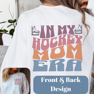 Hockey Mom Sweatshirt, In My Hockey Mom Era, Hockey Sweatshirt, Hockey Mom Shirt, Hockey Mom Gift, Hockey Lover Gift, Mothers Day Gift
