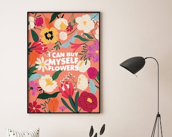 I can buy myself flowers lyrics Miley Cyrus quote Print, Mindset Life Change Luck Wall Art Cool Maximalist Home TikTok Decor Poster