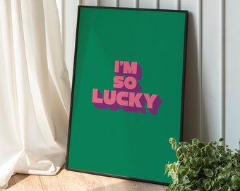 I'M SO LUCKY Lucky Girl Syndrome Typography Manifestation Mindset Life Change Luck Wall Art Home Decor Poster Print